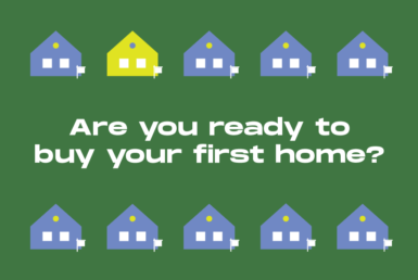 Are you ready to buy your first home?
